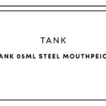 Tank 0.5mL Steel Mouthpiece