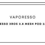 Vaporesso XROS 0.8 Mesh Pod 2mL 4pc