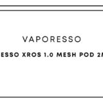 Vaporesso XROS 1.0 Mesh Pod 2ml 4pc