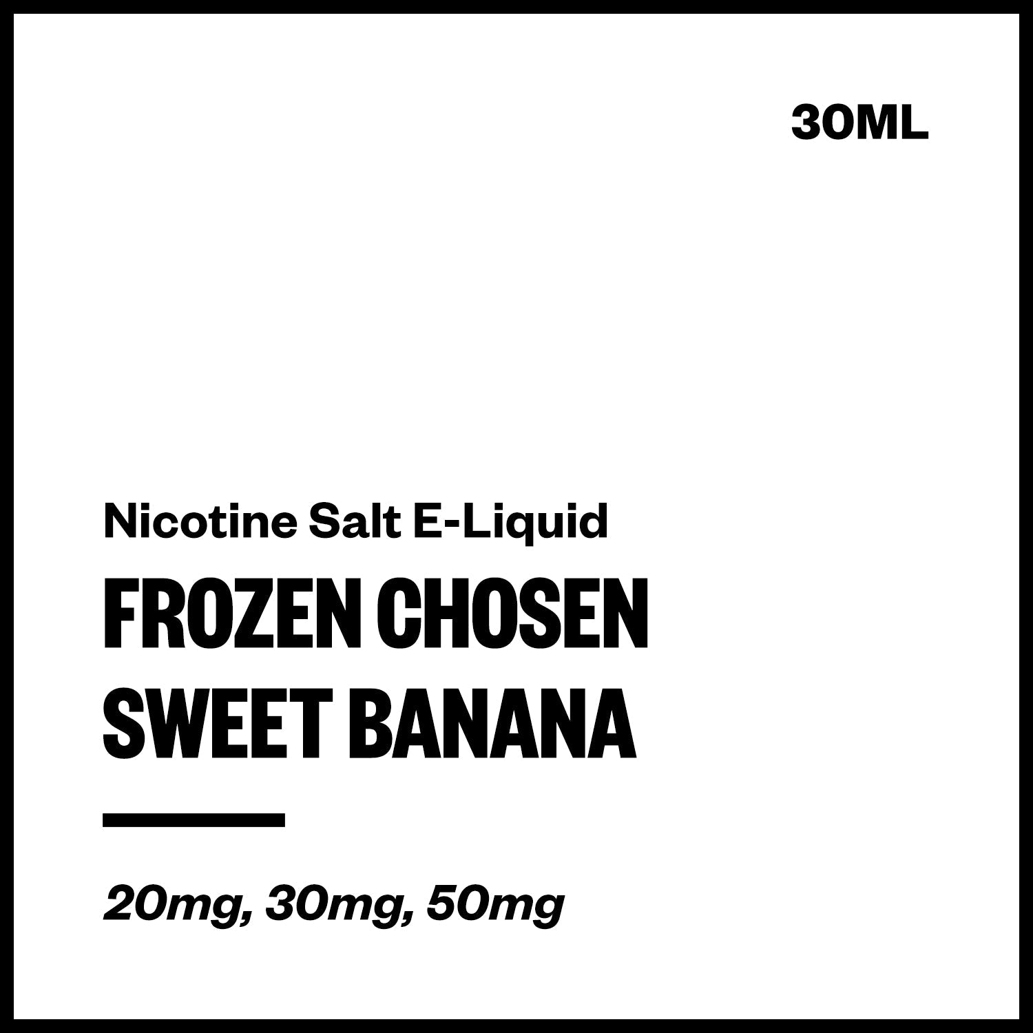 frozen-chosen-salts-sweet-banana_33e05a61-a67f-4be6-93c4-05806952951d.jpg Frozen Chosen - Sweet Banana (Nic Salt E-Liquid 30ml) - Image 1