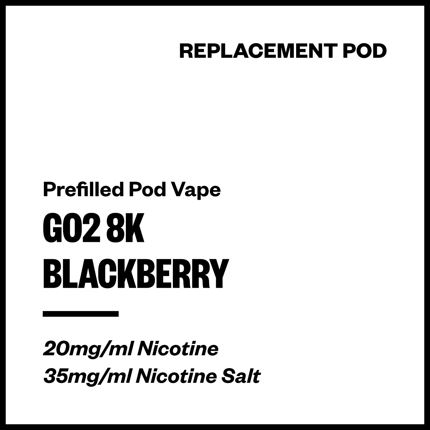 go2-8k-prefilled-pod-blackberry.jpg Go2 8K / IGET Bar Plus - Blackberry (Replacement Pod) - Image 1