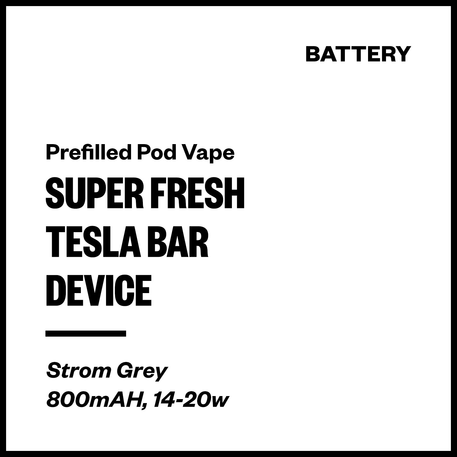 super-flesh-tesla-bar-battery-storm-grey_6a97026a-321e-4b44-a842-0361ecdeff5d.jpg Super Fresh Tesla Bar - Battery (Storm Grey) - Image 1