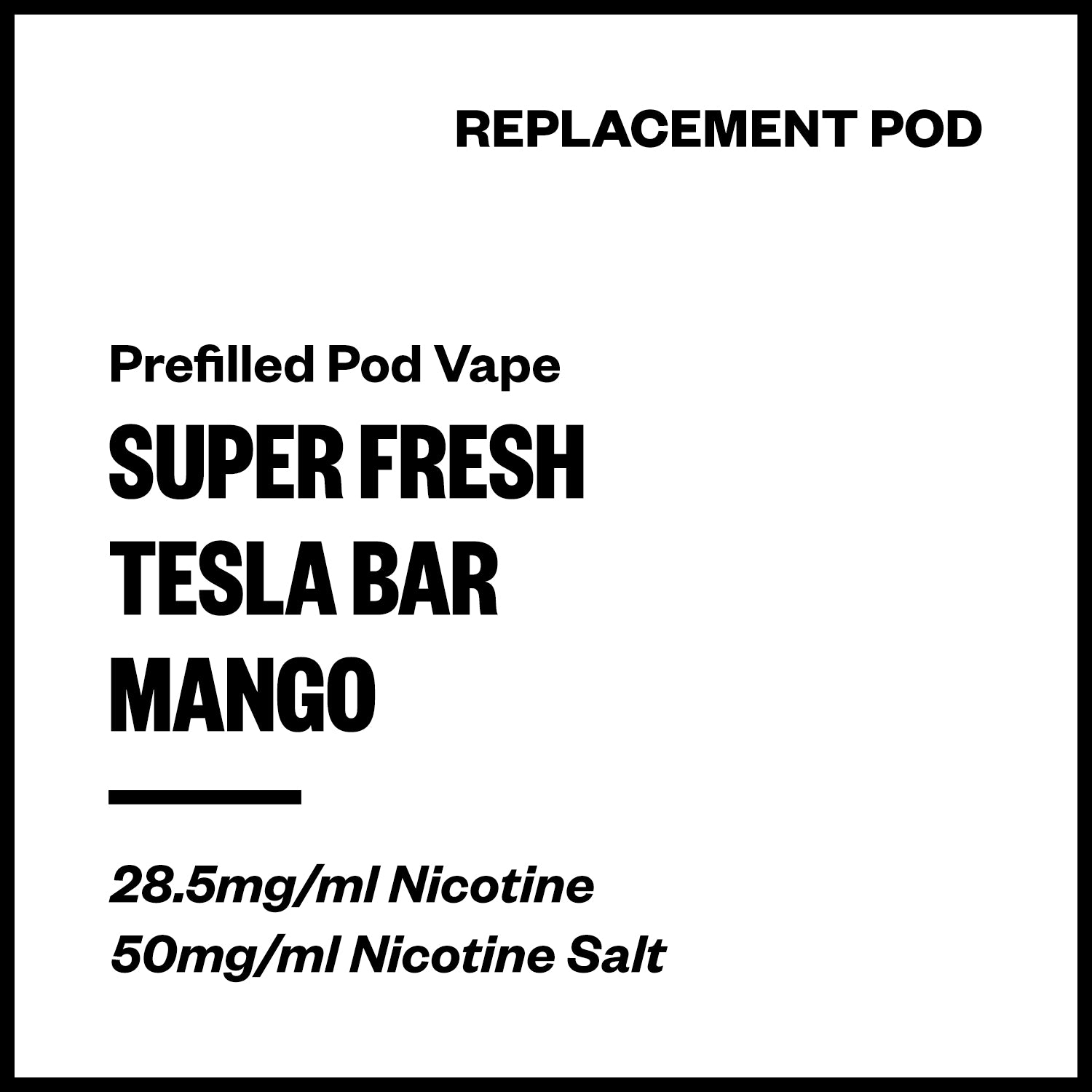 super-flesh-tesla-bar-prefilled-pod-mango.jpg Super Fresh Tesla Bar - Mango (Replacement Pod) - Image 1