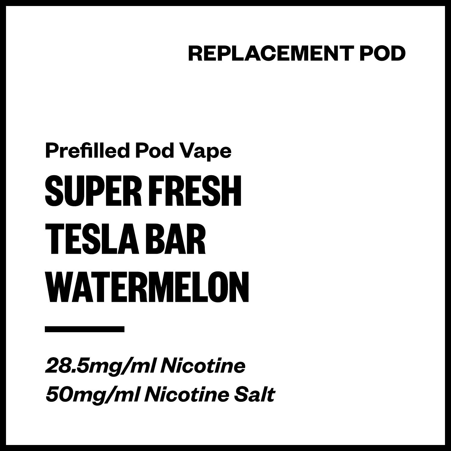 super-flesh-tesla-bar-prefilled-pod-watermelon.jpg Super Fresh Tesla Bar - Watermelon (Replacement Pod) - Image 1