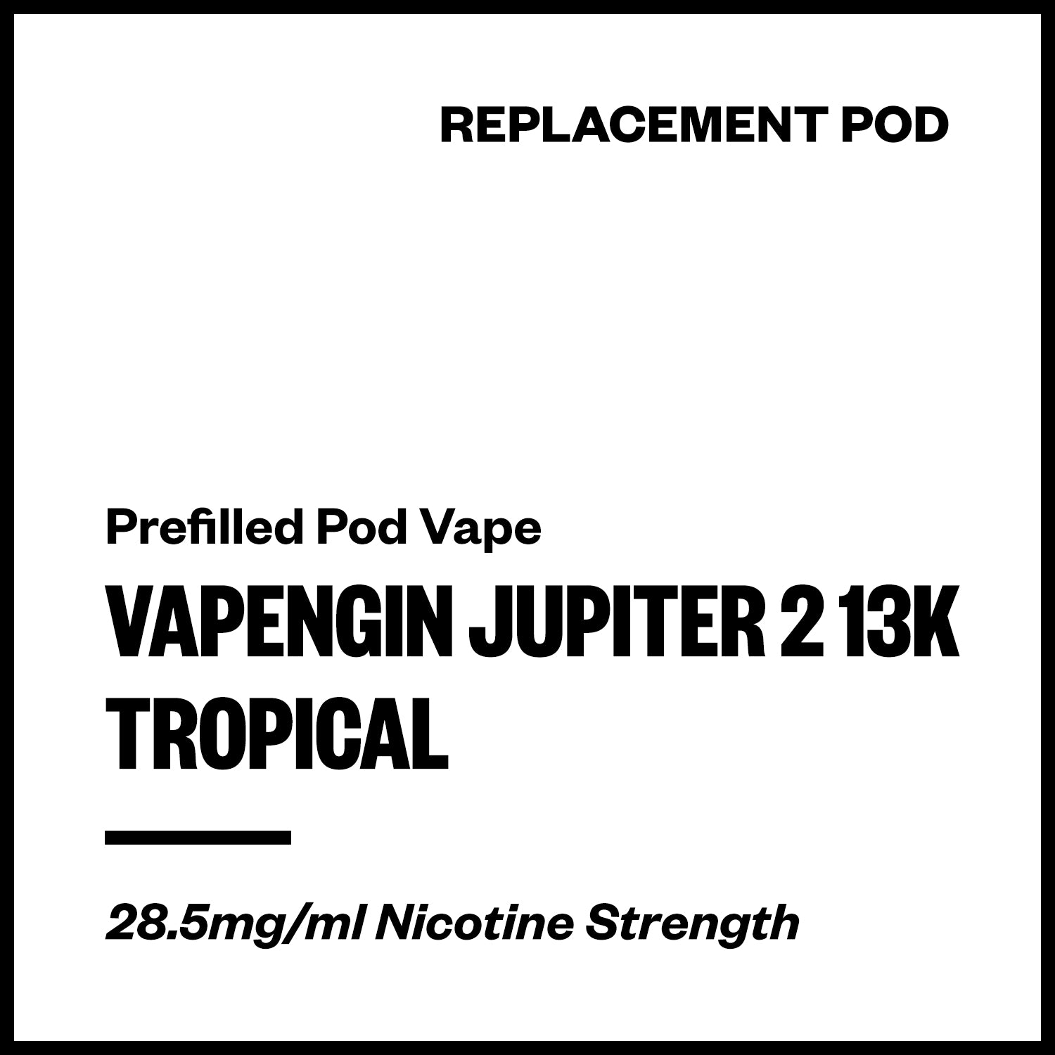 vapengin-jupiter-2-13k-pod-tropical.jpg Vapengin Jupiter 2 - Tropical (13,000 Puffs Replacement Pod) - Image 1