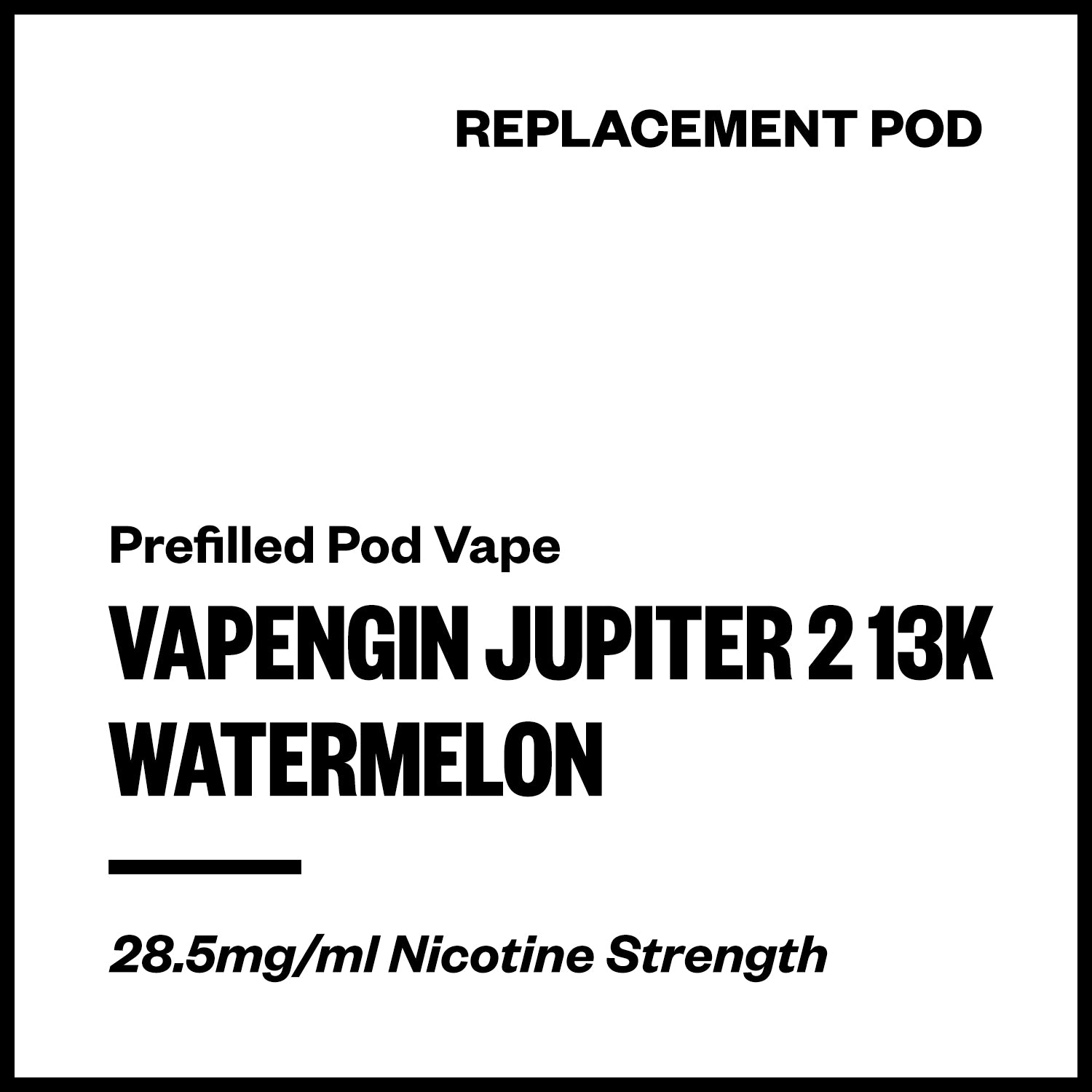 vapengin-jupiter-2-13k-pod-watermelon.jpg Vapengin Jupiter 2 - Watermelon (13,000 Puffs Replacement Pod) - Image 1